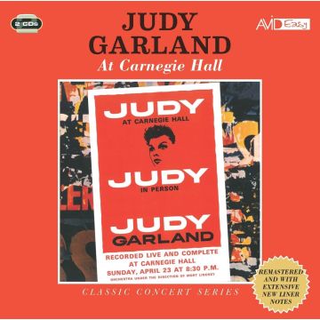 JUDY GARLAND - CLASSIC CONCERT SERIES: JUDY AT CARNEGIE HALL - JUDY IN PERSON