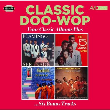 FLAMINGOS; THE FIVE SATINS; THE SPANIELS; THE 5 ROYALES - FLAMINGO SERENADE / THE FIVE SATINS SING / GOODNITE, ITS TIME TO