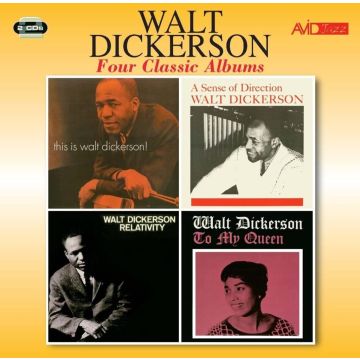 WALT DICKERSON - 4 CLASSIC ALBUMS: THIS IS WALT DICKERSON / SENSE OF DIRECTION / R