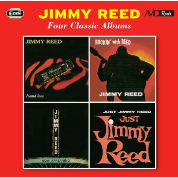JIMMY REED - 4 CLASSIC ALBUMS (FOUND LOVE / ROCKIN' WITH JIMMY REED / NOW APPE