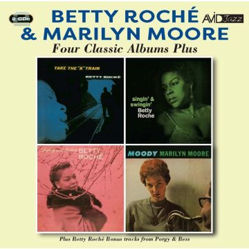 ROCHE,BETTY / MOORE,MARILYN - 4 CLASSIC ALBUMS PLUS (TAKE THE A TRAIN / SINGIN & SWINGIN / LIGH