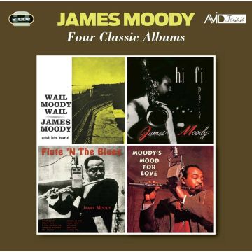 JAMES MOODY - WAIL MOODY, WAIL / HI-FI PARTY / FLUTE 'N THE BLUES / MOODY'S MOO