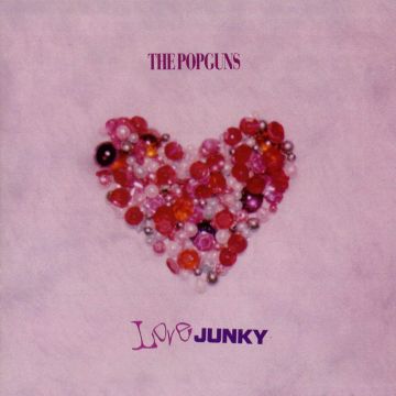 POPGUNS - LOVE JUNKY