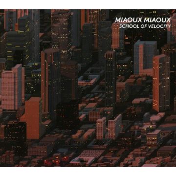 MIAOUX MIAOUX - SCHOOL OF VELOCITY