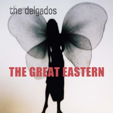 DELGADOS - GREAT EASTERN