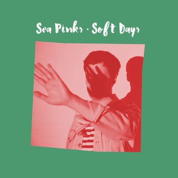 SEA PINKS - SOFT DAYS