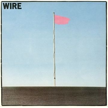 WIRE - PINK FLAG (REMASTERED)