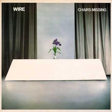 WIRE - CHAIRS MISSING (REMASTERED)