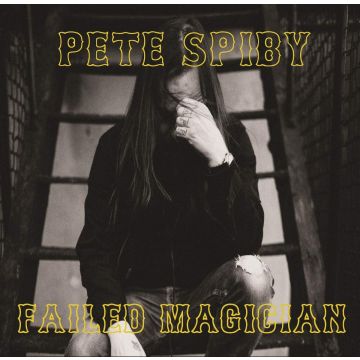 PETE SPIBY - FAILED MAGICIAN