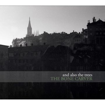 & ALSO THE TREES - BONE CARVER