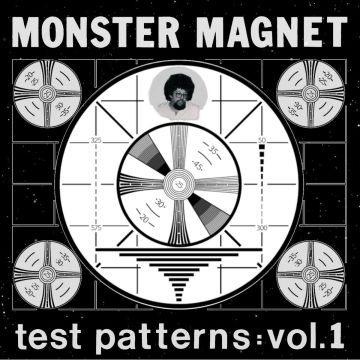 MONSTER MAGNET - TEST PATTERNS: VOL. 1