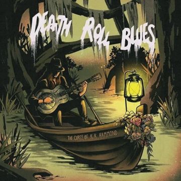 CURSE OF K.K. HAMMOND - DEATH ROLL BLUES