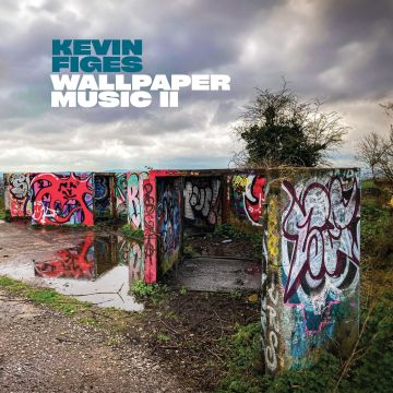 KEVIN FIGES - WALLPAPER MUSIC II
