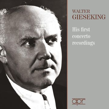 WALTER GIESEKING - WALTER GIESEKING HIS FIRST CONCERTO RECO