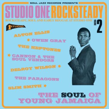 VARIOUS ARTISTS - SOUL JAZZ RECORDS: STUDIO ONE ROCKSTEADY 2 - SOUL OF YOUNG JAMAIC