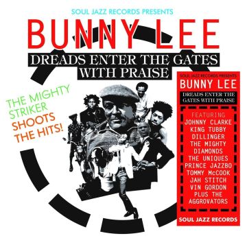 JOHNNY; KING TUBBY; DILLINGER; PRINCE JAZZBO; TOMMY MCCOOK CLARKE - SOUL JAZZ RECORDS PRESENTS: DREADS ENTER THE GATES WITH PRAISE/MI