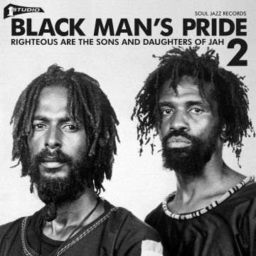 SOUL JAZZ RECORDS PRESENTS - STUDIO ONE BLACK MAN'S PRIDE 2: RIGHTEOUS ARE THE SONS AND DAUGHT