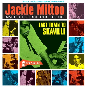 MITTOO,JACKIE & THE SOUL BROTHERS - LAST TRAIN TO SKAVILLE (COLOURED VINYL)