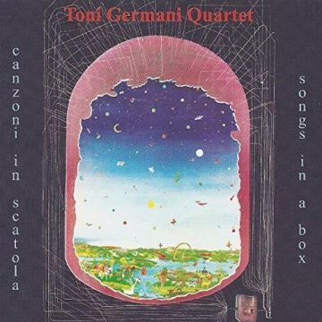 TONI QUARTET GERMANI - CANZONI IN SCATOLA (SONGS IN A BOX)