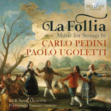 KLK STRING ORCHESTRA - KLK STRING ORCHESTRA: LA FOLLIA - MUSIC FOR STRINGS BY PEDINI & U