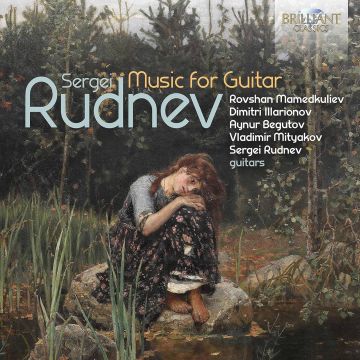 ROVSHAN; DIMITRI ILLARIONOV; AYNUR BEGUTOV; VLADIMIR MITYAKOV; SERGEI RUDNOV MAMEDKULIEV - RUDNEV: MUSIC FOR GUITAR