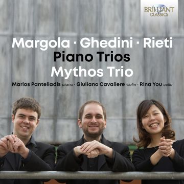 MYTHOS TRIO - MARGOLA, GHEDINI & RIETI: PIANO TRIOS