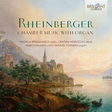 MICHELA; CRISTINA MONTICOLI; MARCO DALSASS BERGAMASCO - RHEINBERGER: CHAMBER MUSIC WITH ORGAN
