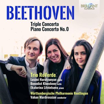 TRIO ROVERDE; EKATERINA LITVINTSEVA; LUSINE HARUTYUNYAN; BENEDICT KLOECKNER - BEETHOVEN: TRIPLE CONCERTO IN C, OP. 56 & PIANO CONCERTO IN E-FLA