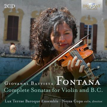 NEYZA; LUX TERRAE BAROQUE ENSEMBLE COPA - FONTANA: COMPLETE SONATAS FOR VIOLIN & BASSO CONTINUO
