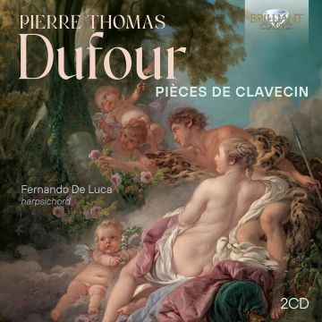 FERNANDO DE LUCA - DUFOUR: PIECES DE CLAVECIN
