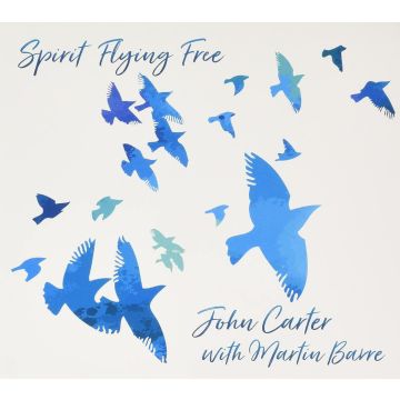 CARTER,JOHN & MARTIN BARRE - SPIRIT FLYING FREE