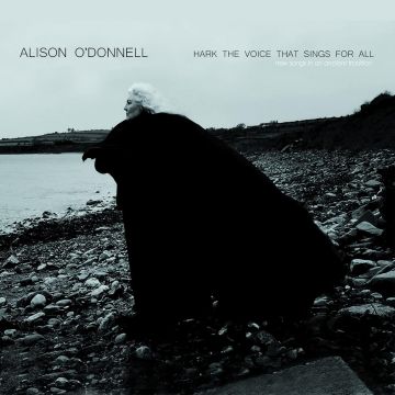 ALISON O'DONNELL - VOICE THAT SINGS FOR ALL - NEW SONGS IN AN ANCIENT TRADITION