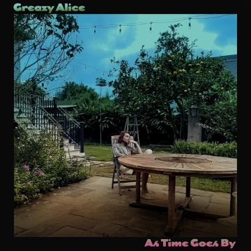 GREAZY ALICE - AS TIME GOES BY