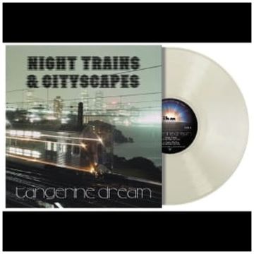 TANGERINE DREAM - NIGHT TRAINS & CITYSCAPES