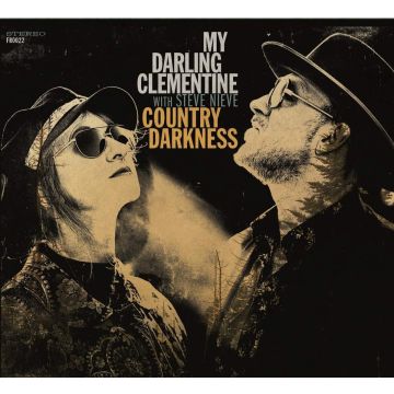 MY DARLING CLEMENTINE - COUNTRY DARKNESS
