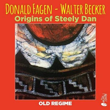 FAGEN,DONALD & WALTER BECKER - ORIGINS OF STEELY DAN