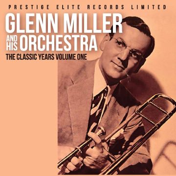 GLENN MILLER - CLASSIC YEARS