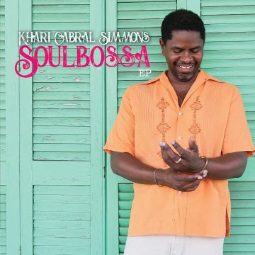 KHARI CABRAL SIMMONS - SOULBOSSA EP