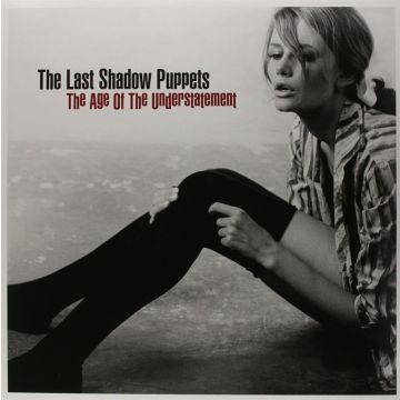 LAST SHADOW PUPPETS - AGE OF THE UNDERSTATEMENT