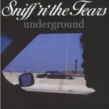 SNIFF'N THE TEARS - UNDERGROUND