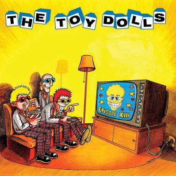TOY DOLLS - EPISODE XIII