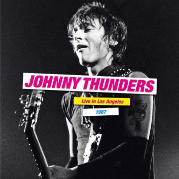 JOHNNY THUNDERS - LIVE IN LOS ANGELES 1987
