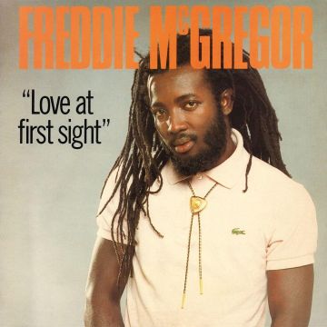 FREDDIE MCGREGOR - LOVE AT FIRST SIGHT
