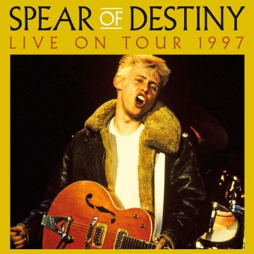 SPEAR OF DESTINY - LIVE ON TOUR 1997