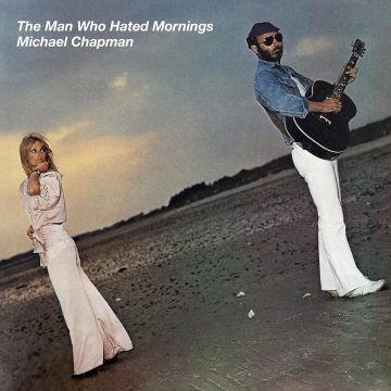 MICHAEL CHAPMAN - MAN WHO HATED MORNINGS
