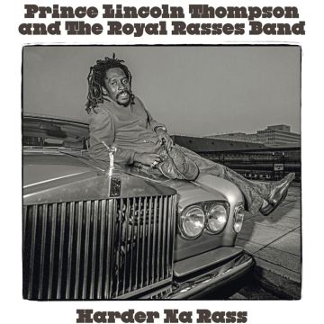 PRINCE LINCOLN THOMPSON - HARDER NA RASS