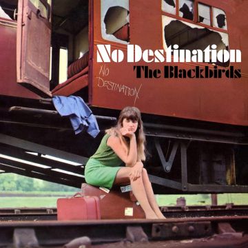 BLACKBIRDS - NO DESTINATION