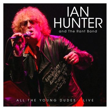 IAN HUNTER - ALL THE YOUNG DUDES: LIVE