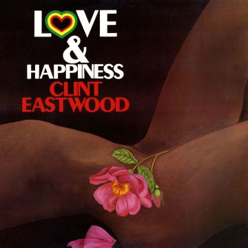 CLINT EASTWOOD - LOVE & HAPPINESS