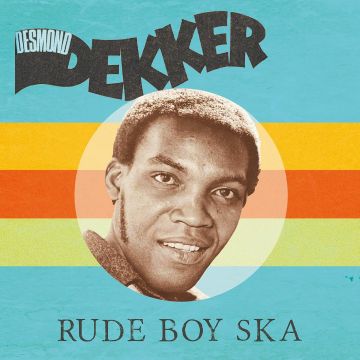 DESMOND DEKKER - RUDE BOY SKA